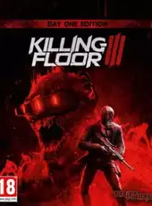 Killing Floor III: Day One Edition