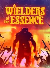 Wielders of the Essence