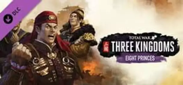 Total War: Three Kingdoms - Eight Princes