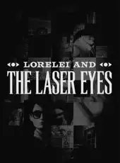 Lorelei and the Laser Eyes