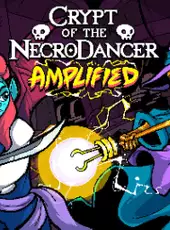 Crypt of the Necrodancer: Amplified