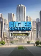 Cities: Skylines - Financial Districts