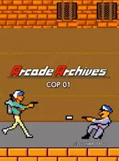 Arcade Archives: Cop 01