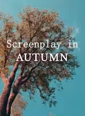 Screenplay in Autumn