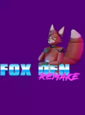 Fox Den Remake