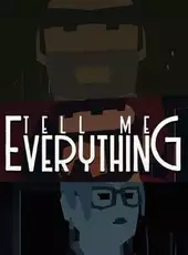 Tell Me Everything