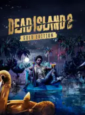 Dead Island 2: Gold Edition