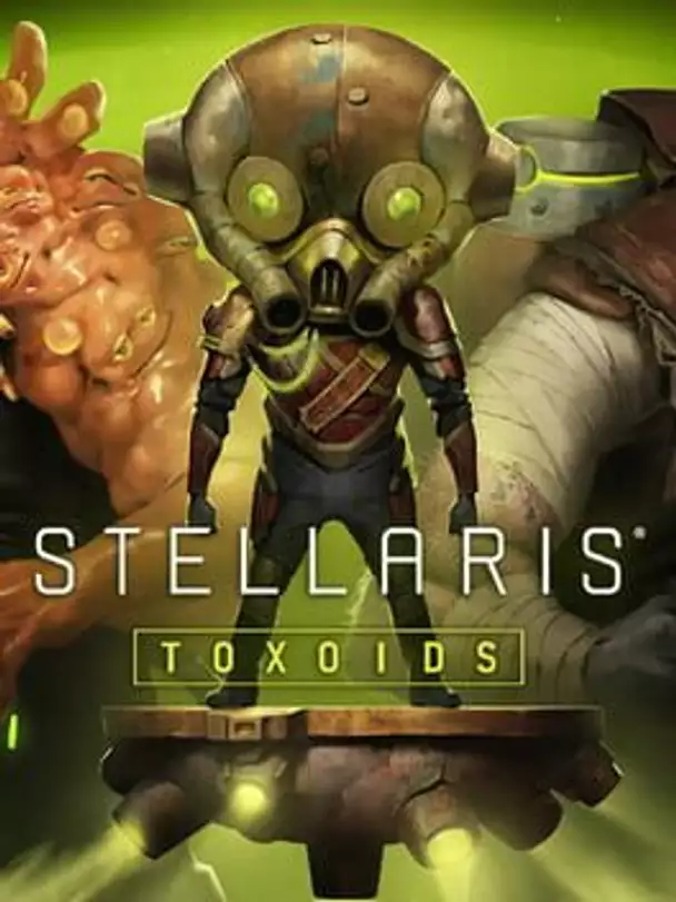 Stellaris: Toxoids
