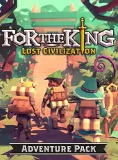 For The King: Lost Civilization
