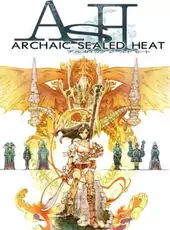 ASH: Archaic Sealed Heat