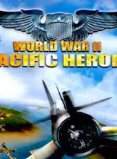World War 2: Pacific Heroes