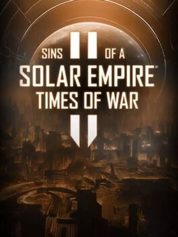 Sins of a Solar Empire II: Times of War