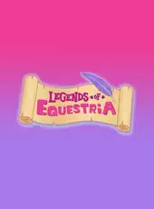 Legends of Equestria