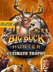 Big Buck Hunter: Ultimate Trophy