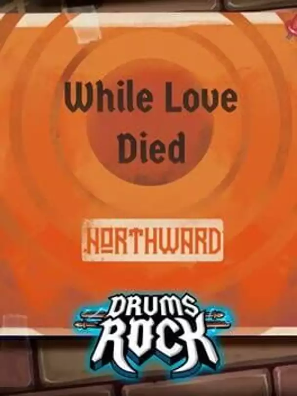 Drums Rock: Northward - 'While Love Died'