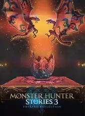 Monster Hunter Stories 3: Twisted Reflection