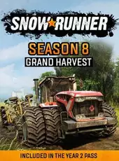 SnowRunner: Season 8 - Grand Harvest
