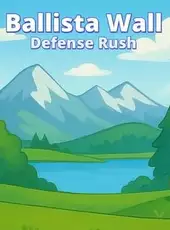Ballista Wall Defense Rush