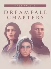 Dreamfall Chapters: The Final Cut
