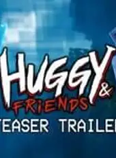 Huggy & Friends