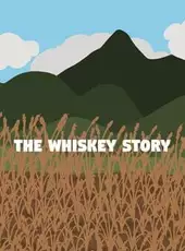 The Whiskey Story