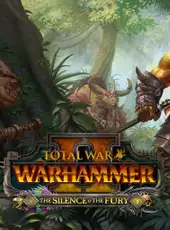 Total War: Warhammer II - The Silence & The Fury