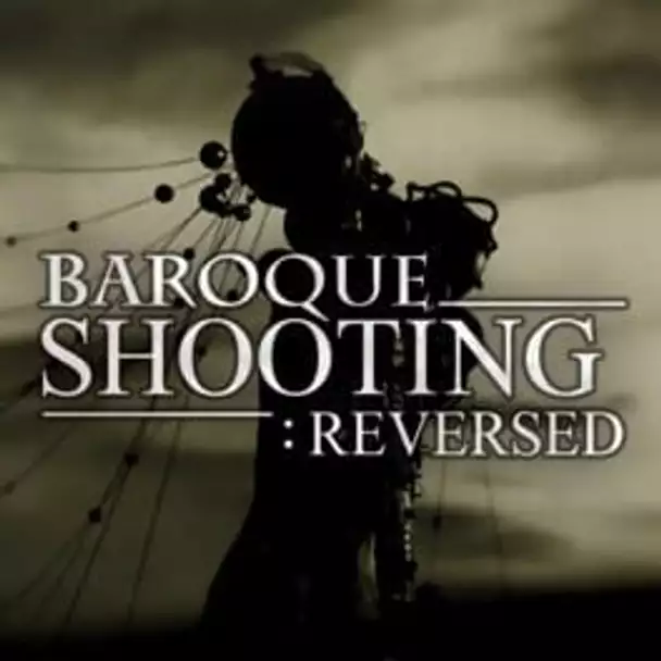 Baroque Shooting: Reversed
