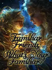 Familiar Friends: What's Your Familiar?