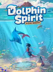 Dolphin Spirit: Ocean Mission