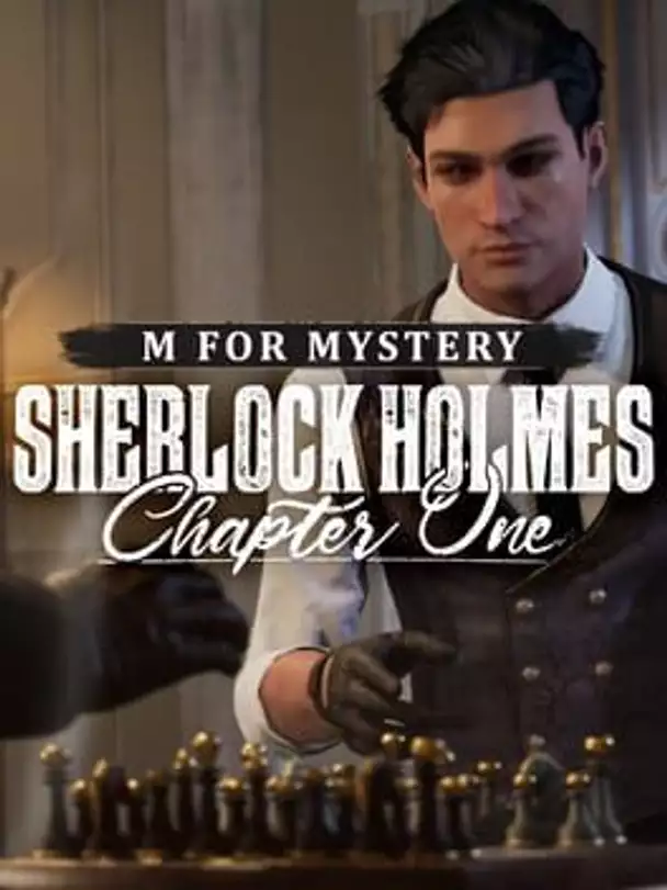 Sherlock Holmes: Chapter One - M for Mystery