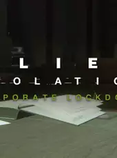 Alien: Isolation - Corporate Lockdown