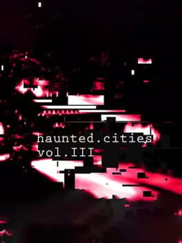 Haunted Cities Volume 3