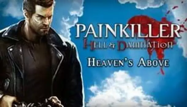 Painkiller: Hell & Damnation - Heaven's Above