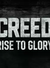 Creed: Rise to Glory