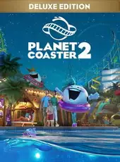Planet Coaster 2: Deluxe Edition