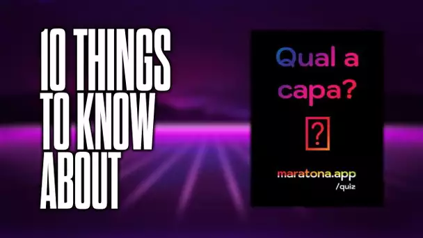 10 things to know about Qual a Capa?!