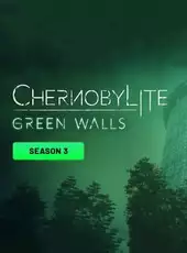 Chernobylite: Season 3 - Green Walls