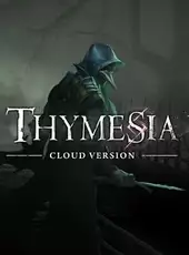 Thymesia: Cloud Version