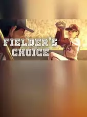 The Fielder's Choice