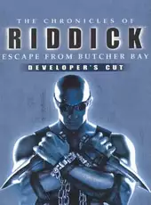 The Chronicles of Riddick: Escape from Butcher Bay - The Developer's Cut