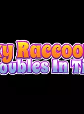 Roxy Raccoon 3: Troubles in Time