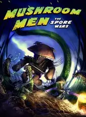 Mushroom Men: The Spore Wars