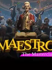 Maestro: The Masterclass