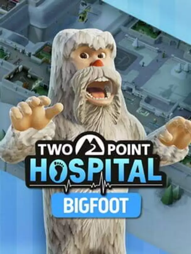 Two Point Hospital: Bigfoot