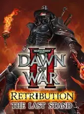 Warhammer 40,000: Dawn of War II - Retribution: The Last Stand