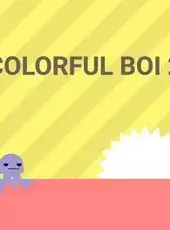 Colorful Boi 2