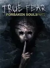 True Fear: Forsaken Souls Part 2