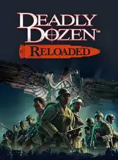 Deadly Dozen Reloaded