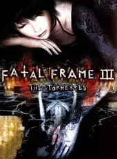 Fatal Frame III: The Tormented
