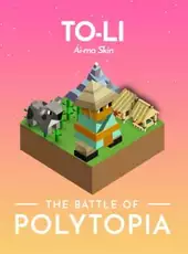 The Battle of Polytopia: To-Lï